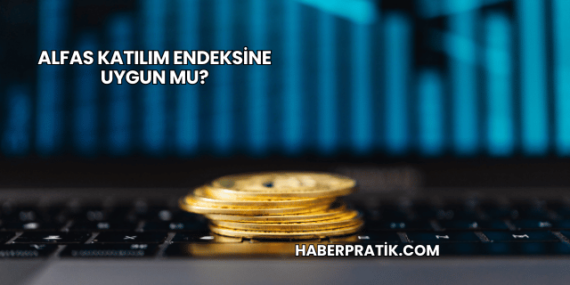 Alfas Katılım Endeksine Uygun mu?