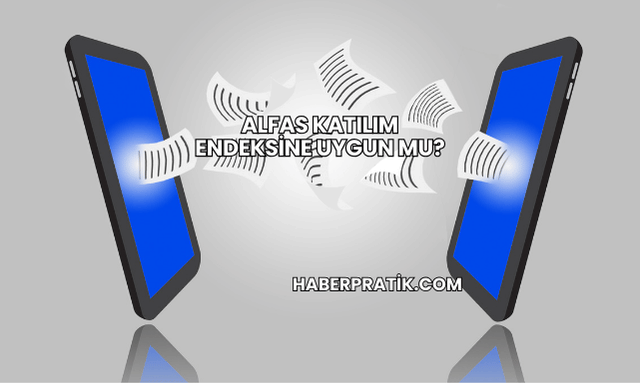 Alfas Katılım Endeksine Uygun mu?