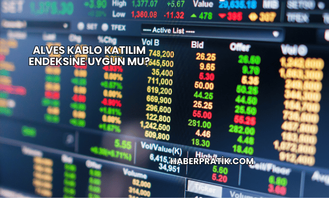 Alves Kablo Katılım Endeksine Uygun mu?