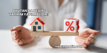 Bhutan'da Nelere Yatırım Yapılmalıdır?