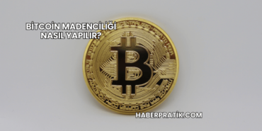 Bitcoin Madenciliği Nasıl Yapılır?