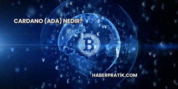 Cardano (ADA) Nedir?