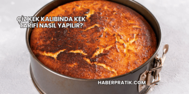 Çiz Kek Kalıbında Kek Tarifi Nasıl Yapılır?