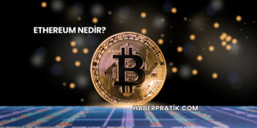 Ethereum Nedir?