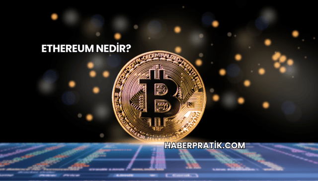 Ethereum Nedir?