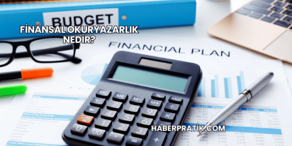 Finansal Okuryazarlık Nedir?