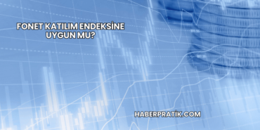 Fonet Katılım Endeksine Uygun mu?