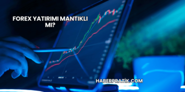 Forex Yatırımı Mantıklı mı?