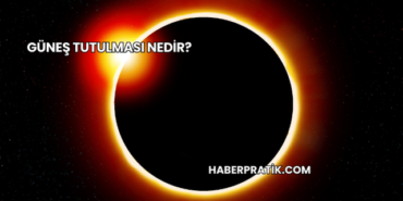 Güneş Tutulması Nedir?
