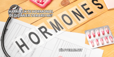 Hamilelikte Hormonal Değişimler Zararlı mı?