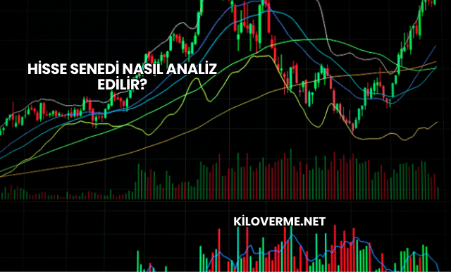 Hisse Senedi Nasıl Analiz Edilir?