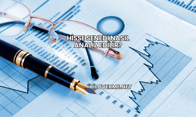 Hisse Senedi Nasıl Analiz Edilir?