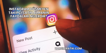 Instagram Düşmeyen Takipçi Satın Almanın Faydaları Nelerdir?