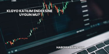 KLGYO Katılım Endeksine Uygun mu?