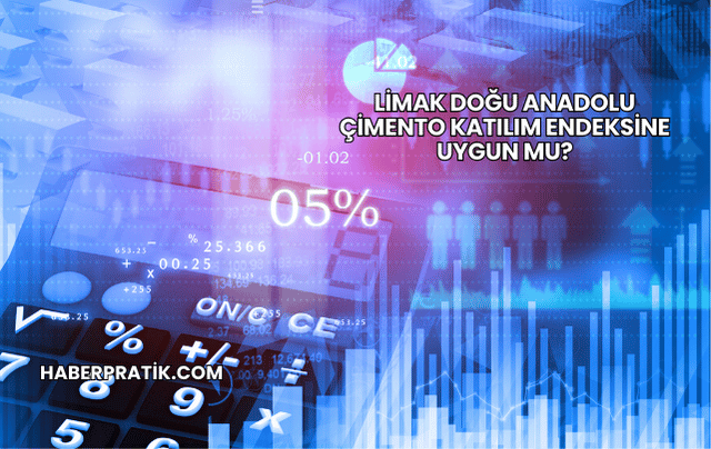 Limak Doğu Anadolu Çimento Katılım Endeksine Uygun mu?