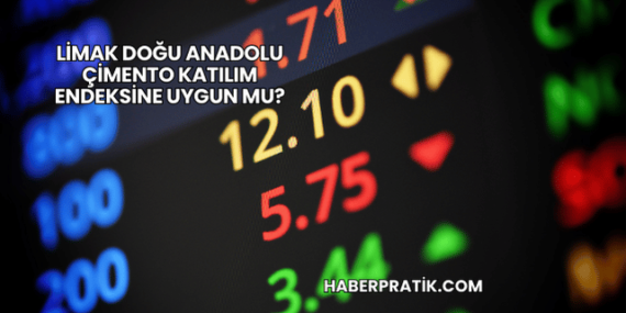 Limak Doğu Anadolu Çimento Katılım Endeksine Uygun mu?
