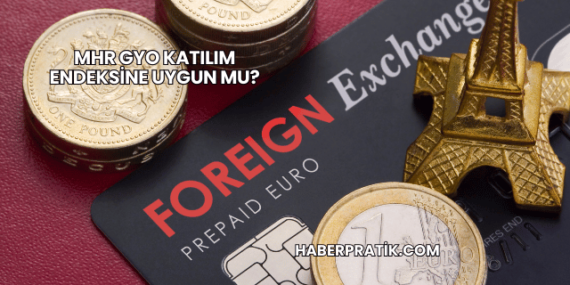 MHR GYO Katılım Endeksine Uygun mu?