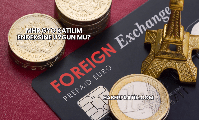 MHR GYO Katılım Endeksine Uygun mu?