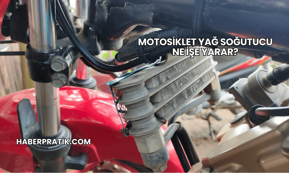 Motosiklet Yağ Soğutucu Ne İşe Yarar?