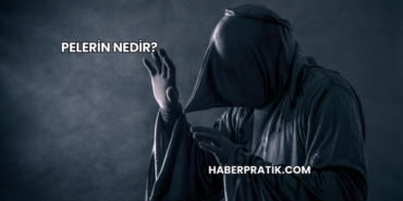 Pelerin Nedir?