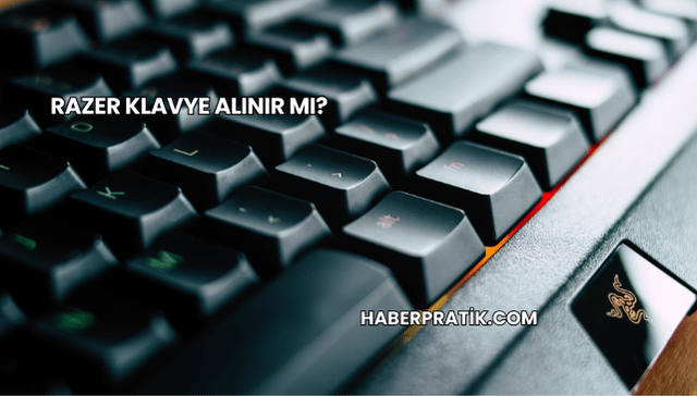 Razer Klavye Alınır mı?