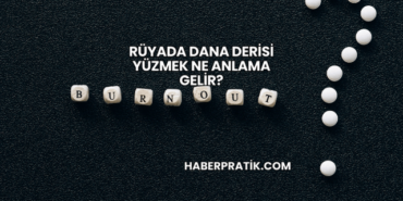 Rüyada Dana Derisi Yüzmek Ne Anlama Gelir?