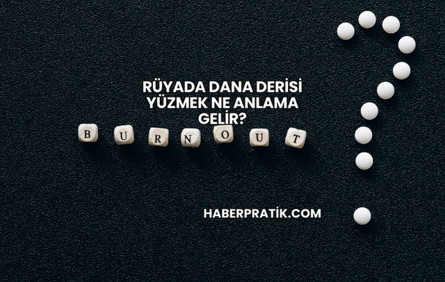 Rüyada Dana Derisi Yüzmek Ne Anlama Gelir?