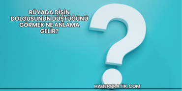 Rüyada Dişin Dolgusunun Düştüğünü Görmek Ne Anlama Gelir?