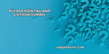 Rüyada Dişin Sallanıp Çıktığını Görmek