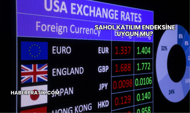 SAHOL Katılım Endeksine Uygun mu?