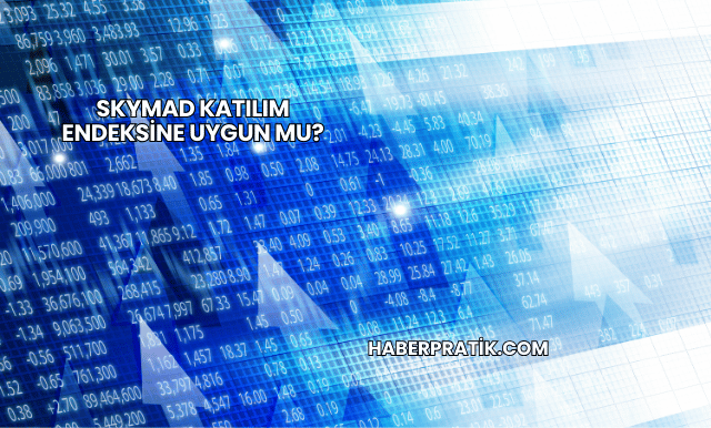 SKYMAD Katılım Endeksine Uygun mu?