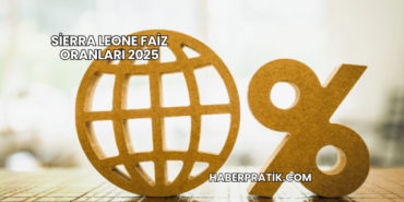 Sierra Leone Faiz Oranları 2025