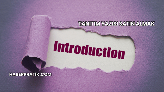 Tanıtım Yazısı Satın Almak