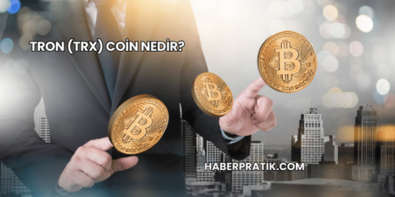 Tron (TRX) Coin Nedir?