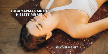 Yoga Yapmak Mutlu Hissettirir mi?