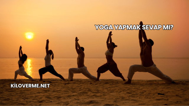 Yoga Yapmak Sevap mı?