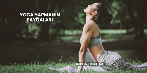 Yoga Yapmanın Faydaları