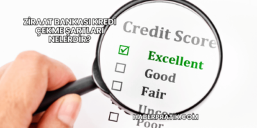 Ziraat Bankası Kredi Çekme Şartları Nelerdir?