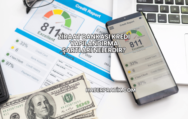 Ziraat Bankası Kredi Yapılandırma Şartları Nelerdir?