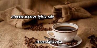 Diyette Kahve İçilir mi?