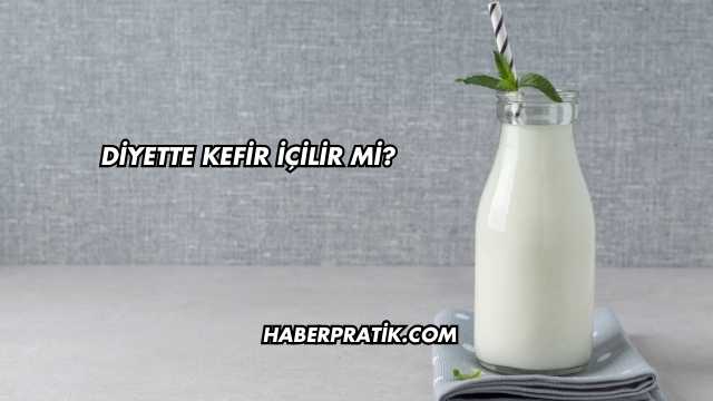 Diyette Kefir İçilir mi?