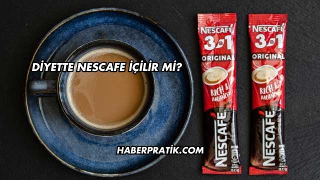 Diyette Nescafe İçilir mi?