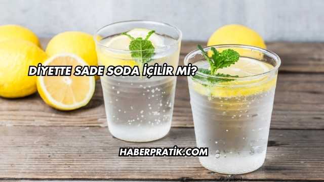 Diyette Sade Soda İçilir mi?
