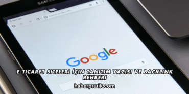 E-Ticaret Siteleri İçin Tanıtım Yazısı ve Backlink Rehberi