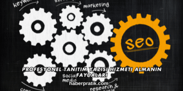 Profesyonel Tanıtım Yazısı Hizmeti Almanın Faydaları