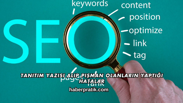 Tanıtım Yazısı Alıp Pişman Olanların Yaptığı Hatalar