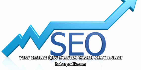 Yeni Siteler İçin Tanıtım Yazısı Stratejileri